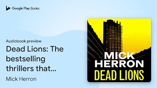 Dead Lions: The bestselling thrillers that… by Mick Herron · Audiobook preview