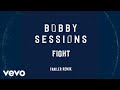 Bobby Sessions - FIGHT (Declaration Remix / Audio)