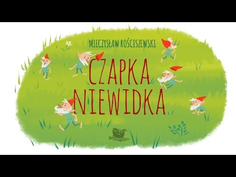 CZAPKA NIEWIDKA – Bajkowisko - bajki dla dzieci – słuchowisko – bajka dla dzieci (audiobook)