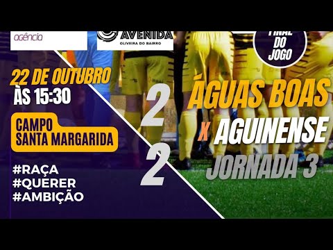 RESUMO DO JOGO ---GD ÁGUAS BOAS 2 VS 2 AGUINENSE - 3ªJORNADA- 2ªDIVISÃO DISTRITAL DE AVEIRO