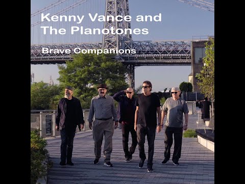 Brave Companions - Kenny Vance and The Planotones