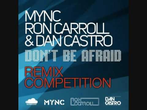 MYNC, Ron Carroll & Dan Castro - Don't Be Afraid (Gadom Emotional Mix)