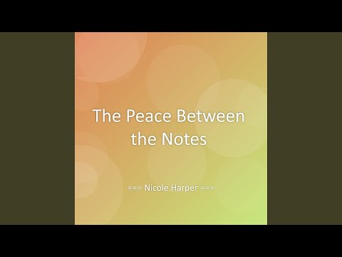 The Peace Between the Notes