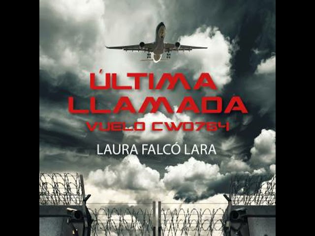 Vídeo relacionado con Última llamada. Vuelo CW0764