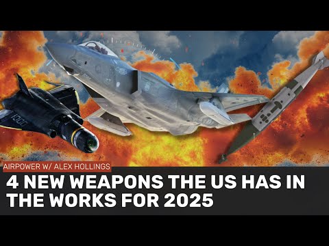 4 New Weapons the US has in the works for 2025