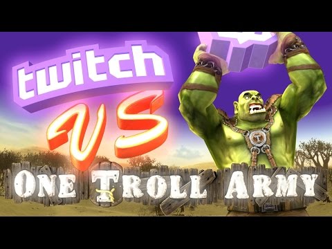 Twitch vs One Troll Army