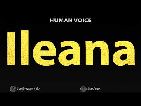 How To Pronounce Ileana