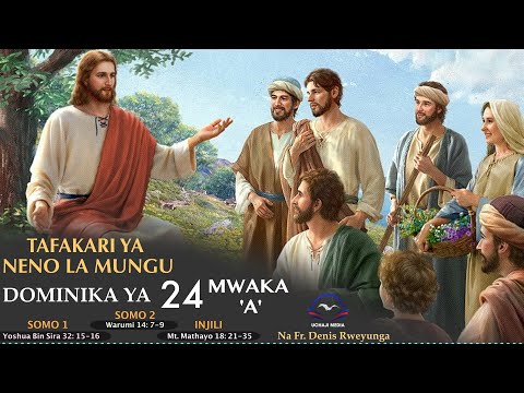 ''ZIJUE AINA TATU ZA MSAMAHA'' Homilia ya Dominika Ya 24 Mwaka 'A' Wa Kanisa.