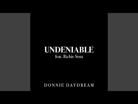 Undeniable (feat. Richie Sosa)