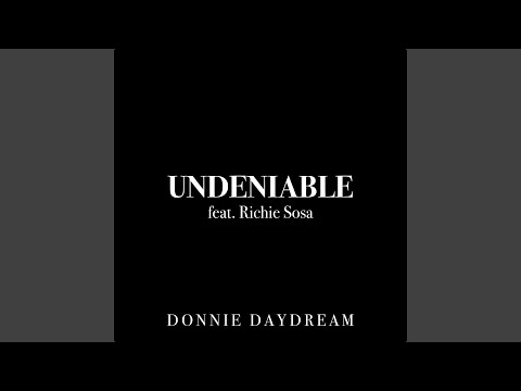 download lagu mp3 mp4 Undeniable Donnie Daydream, download lagu Undeniable Donnie Daydream gratis, unduh video klip Undeniable Donnie Daydream
