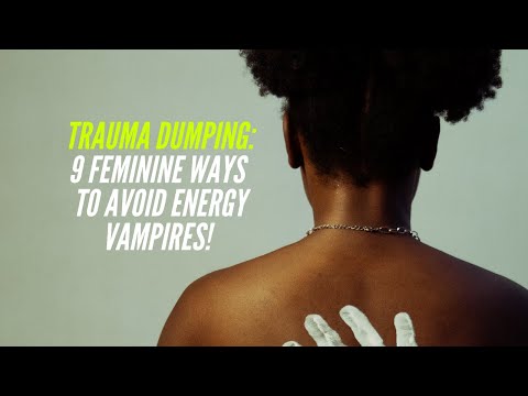 Trauma Dumping: 9 Winning Ways to Avoid HOPE KILLERS & Energy Vampires!
