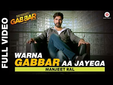 Warna Gabbar Aa Jayega Full Video - Gabbar Is Back | Askhay Kumar | Manj Musik
