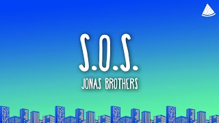 Jonas Brothers - S.O.S. (Lyrics)