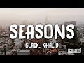 6LACK Seasons Ft Khalid Lyric Video