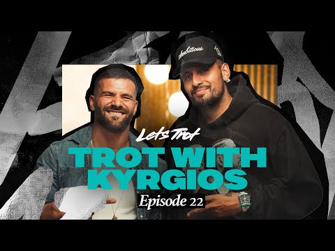 Lets Trot Show - EP 22 Lets Trot with Nick Kyrgios