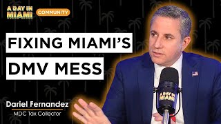 DMV Scams, Property Taxes &amp; Transparency in the County | Dariel Fernandez