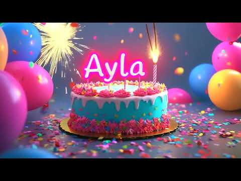 Happy Birthday Ayla - Best Cake Cutting Song, Beautiful Birthday Music