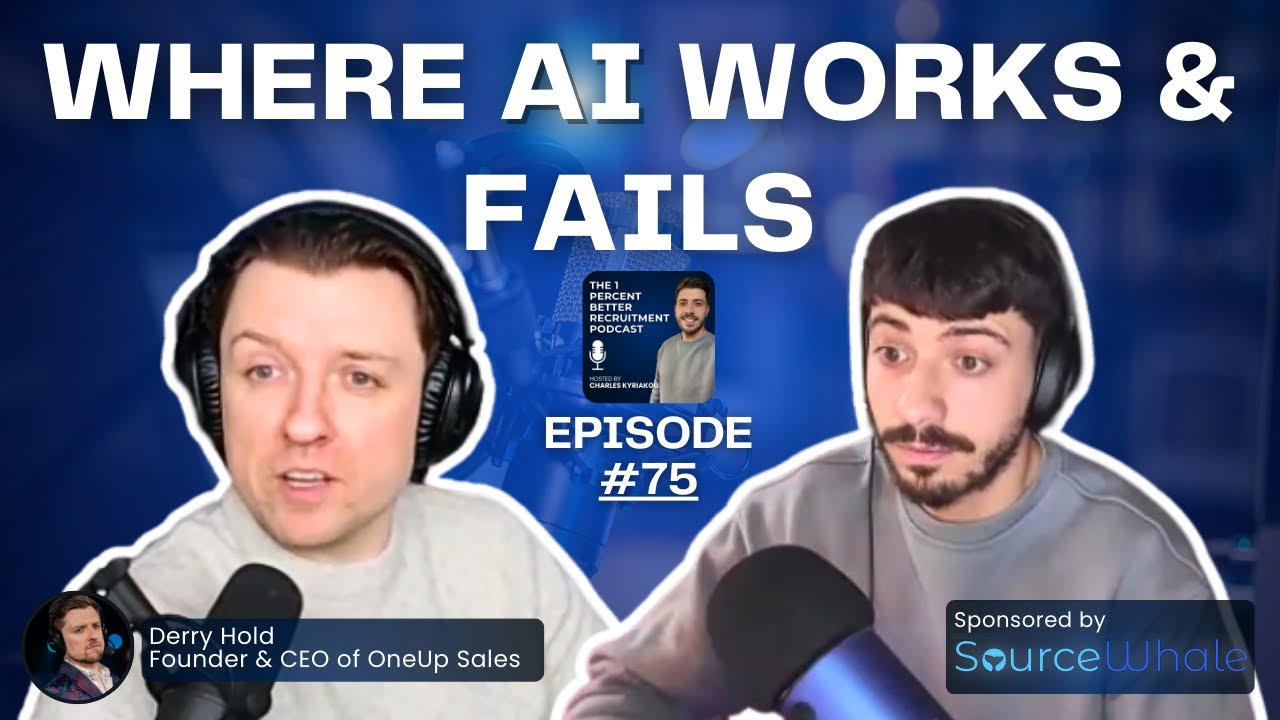 Where AI Actually Helps Recruiters (And Where It Doesn’t) - w/ Derry Holt (EP 75)