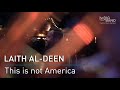 Laith Al-Deen: "This is not America"