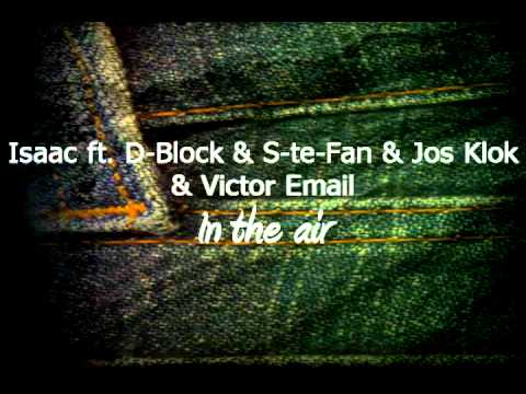 Isaac ft. D-Block & S-te-Fan & Jos Klok & Victor Email - In the air