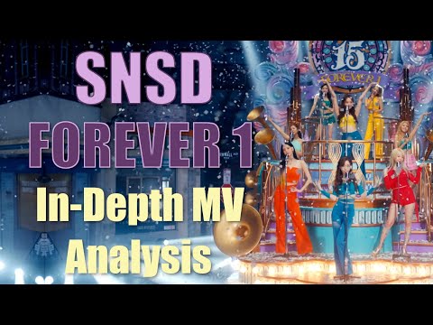 Girls' Generation (소녀시대) | FOREVER 1 - In-Depth MV Analysis