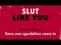 P!nk - Slut Like You (testo e traduzione) 