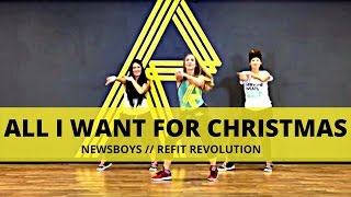 &quot;All I Want For Christmas Is You&quot; || The Newsboys || Christmas Choreography || REFIT® Revolution