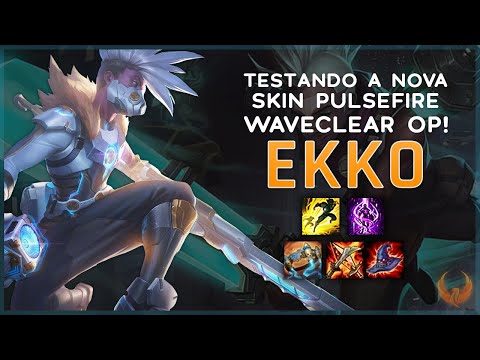 TESTANDO A NOVA SKIN PULSEFIRE *MELHOR CHAMP PRA WAVECLEAR* - EKKO MID GAMEPLAY [PT-BR]