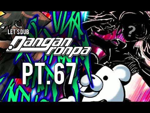 Dangan Ronpa Let's Dub Pt. 67: THIS IS IT! The Puppermaster's True Identity!