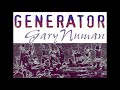 Gary Numan  -  Generator ext