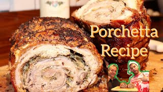 How To Make Porchetta: Porchetta Recipe