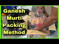 Ganesh Murti Packing Ecofriendly Ganesha Box Packing How To Pack Ganpati Idol In Box