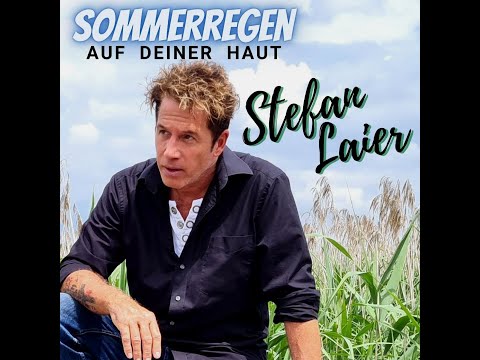 Stefan Laier - Sommerregen auf deiner Haut  (Offizielles Musikvideo)