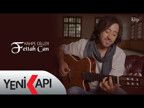 Kahpe Diller - Fettah Can