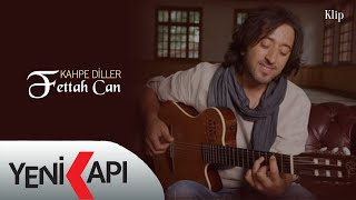 Fettah Can - Kahpe Diller