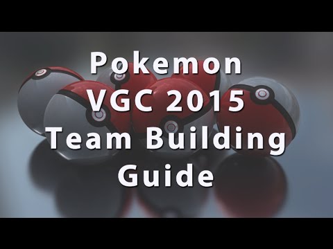 Pokemon VGC 2015 Team Building Guide [ORAS]