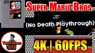 Super Mario Bros. | No Death Playthrough | 4K 60FPS | Video Games 101