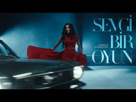 Kəmalə Əhmədova — Sevgi Bir Oyun (Rəsmi Musiqi Videosu)