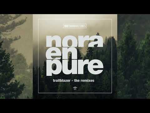Nora En Pure - Trailblazer (Local Dialect Remix)