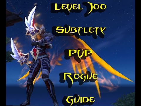 ☣ Scintilla ☣ INSANE D.F.A Subtlety Rogue PvP Opener Guide Level 100 (WoW WoD Rogue PVP)