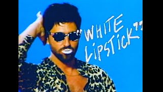 Hunx & His Punx – “White Lipstick”