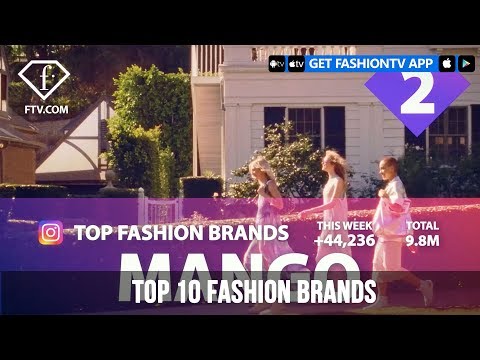 TOP 10 FASHION BRANDS - APRIL 2019 | FashionTV | FTV