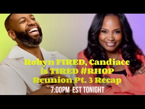 Robyn FIRED, Candiace is TIRED #RHOP Reunion Pt. 3 Recap