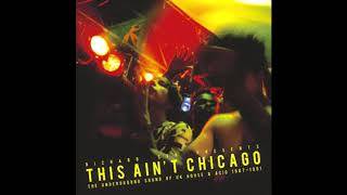 Richard Sen Presents - This Ain&#39;t Chicago (Disc 1)