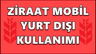 Yurt Dışında İnternet Bankacılığı Nasıl Kullanılır? Ziraat Bankası Yur