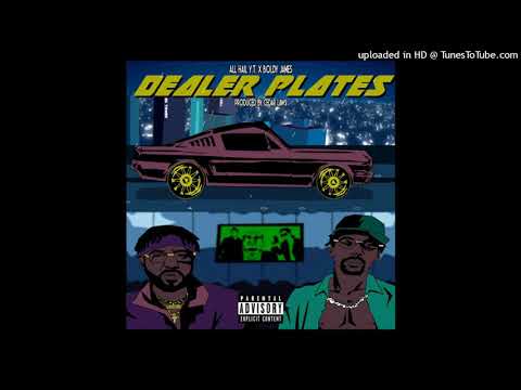 All Hail Y.T. x Boldy James - Dealer plates (produced by Cedar Law$)