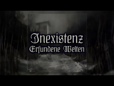 INEXISTENZ \\ Erfundene Welten [full-length, 2013]