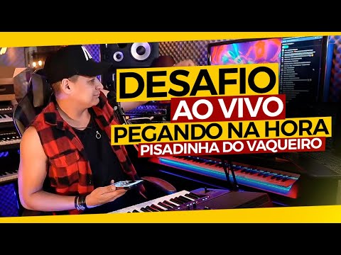 DESAFIO AO VIVO - PEGANDO NA HORA - PISADINHA DO VAQUEIRO (LIVE)