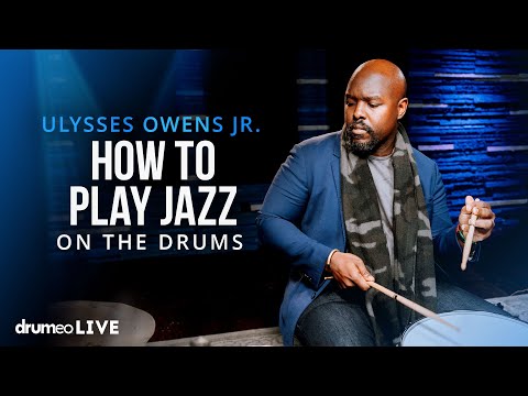 How To Play Jazz On The Drums | Ulysses Owens Jr.