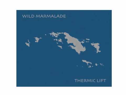 Wild Marmalade - Thermic Lift promo